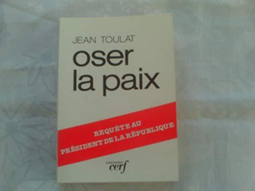 Oser la paix : requête au Président de la république