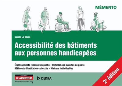 Accessibilité des bâtiments aux personnes handicapées : établissements recevant du public, installat