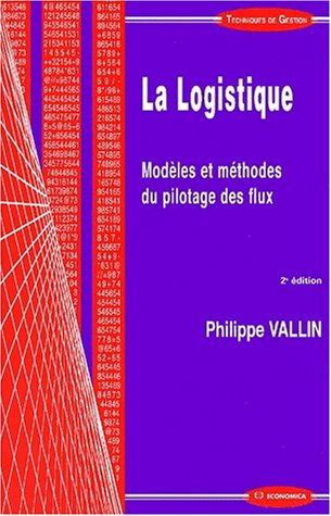La logistique : modèles et méthodes du pilotage des flux