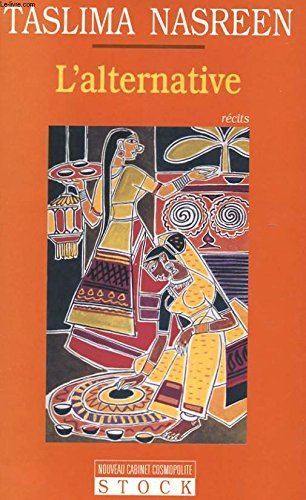 L'alternative. Un destin de femme : récits