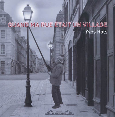 Quand ma rue était un village