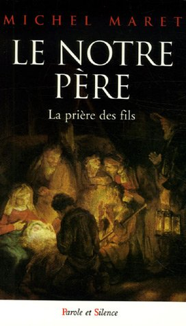 Le Notre-Père : la prière des fils