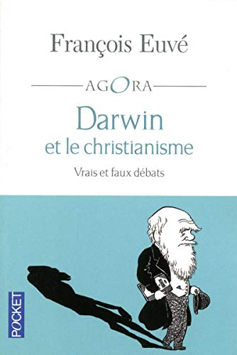 Darwin et le christianisme : vrais et faux débats : essai
