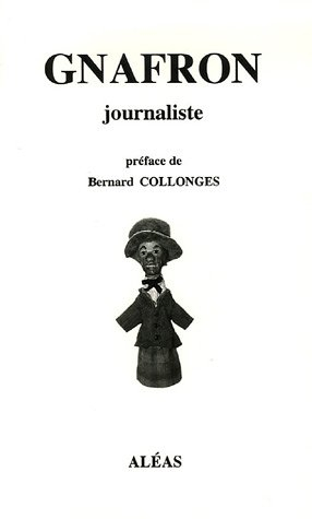 Gnafron, journaliste