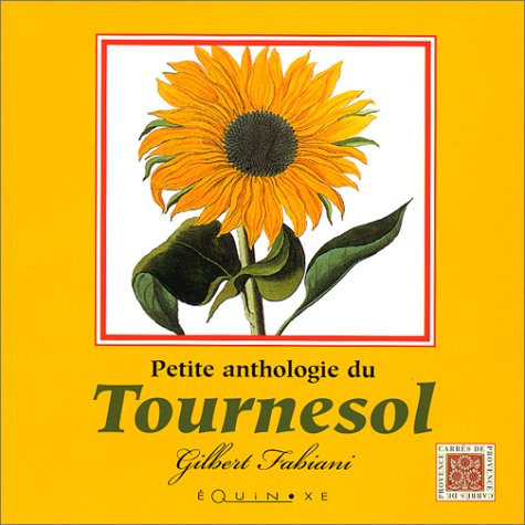 Petite anthologie du tournesol