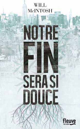 Notre fin sera si douce