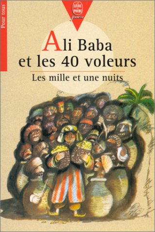 Ali-Baba et les quarante voleurs : tiré de Les Milles et Une Nuits