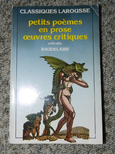 Petits poèmes en prose. Oeuvres critiques