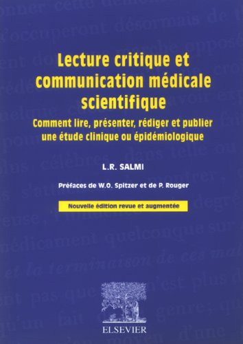 Lecture critique et communication médicale scientifique : comment lire, présenter, rédiger et publie