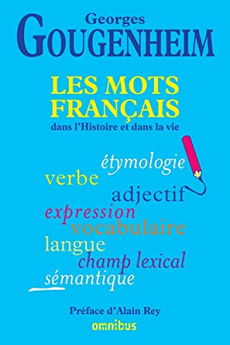 Les mots français dans l'histoire et dans la vie