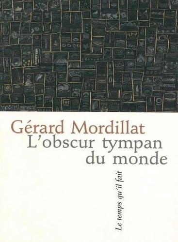 L'obscur tympan du monde : poèmes