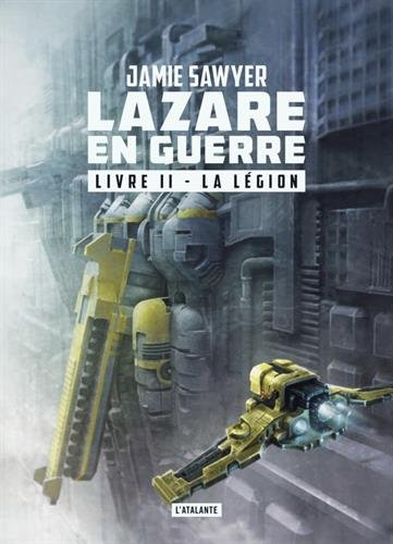 Lazare en guerre. Vol. 2. La légion