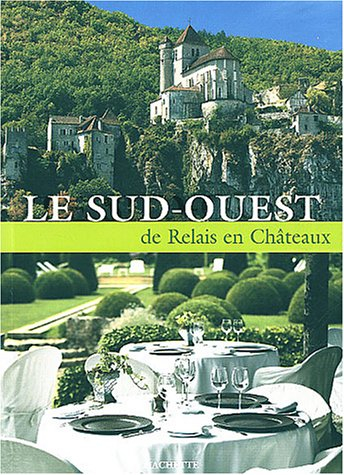 Le Sud-Ouest : de relais en châteaux