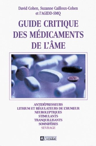 guide critique des médicaments de l'âme : antidépresseurs, lithium et régulateurs de l'humeur, neuro