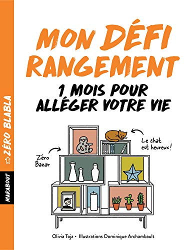 Mon défi rangement : 1 mois pour alléger votre vie