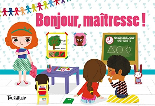 Bonjour, maîtresse !