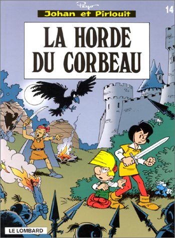 Johan et Pirlouit : d'après Peyo. Vol. 14. La horde du corbeau