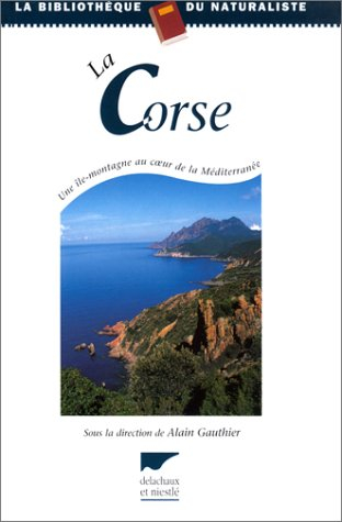 La Corse : une île montagne au coeur de la Méditerranée