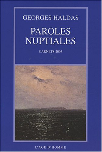 Paroles nuptiales : carnets 2005