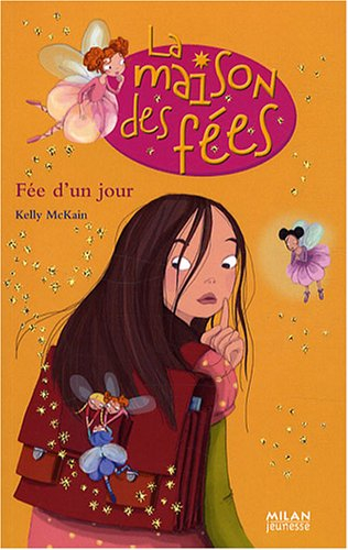 La maison des fées. Vol. 2. Fée d'un jour