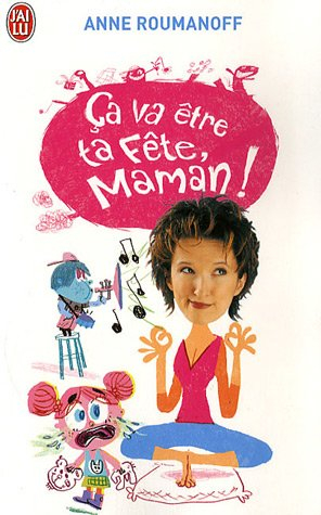 Ça va être ta fête, maman !