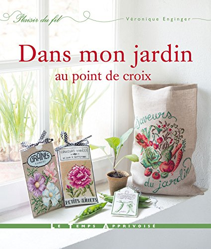Dans mon jardin : au point de croix
