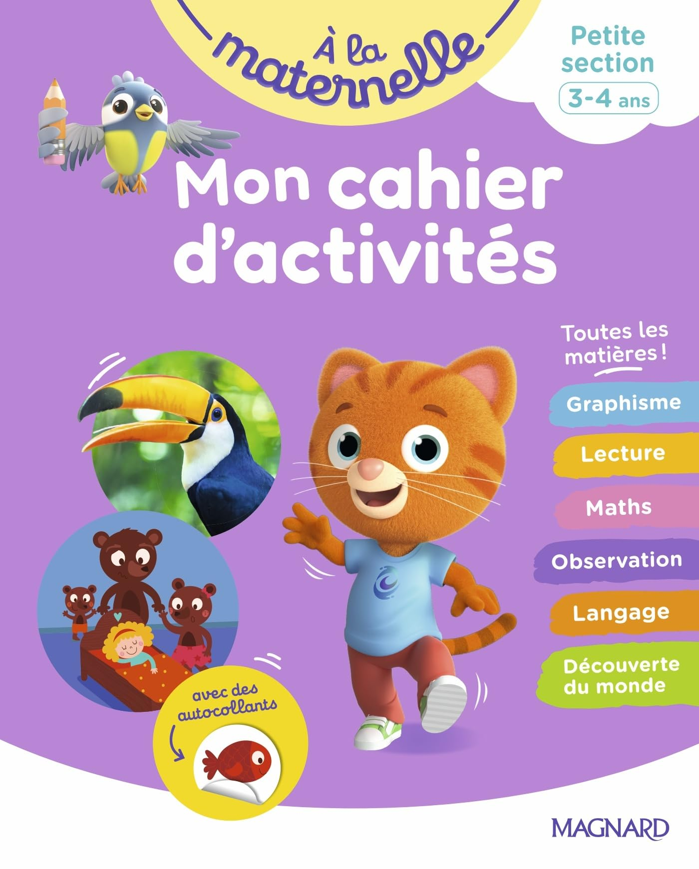 A la maternelle, petite section, 3-4 ans : mon cahier d'activités : toutes les matières !