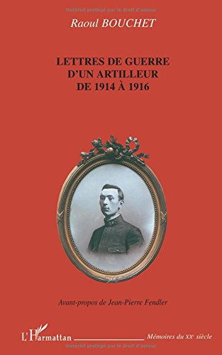 Lettres de guerre d'un artilleur de 1914 à 1916