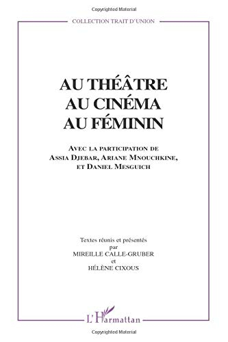 Au théâtre, au cinéma, au féminin