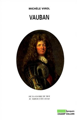Vauban : de la gloire du roi au service de l'Etat