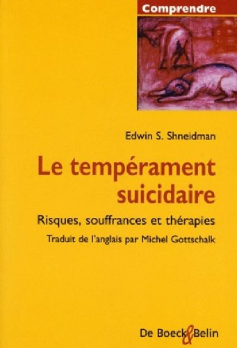 Le tempérament suicidaire : risques, souffrances et thérapies