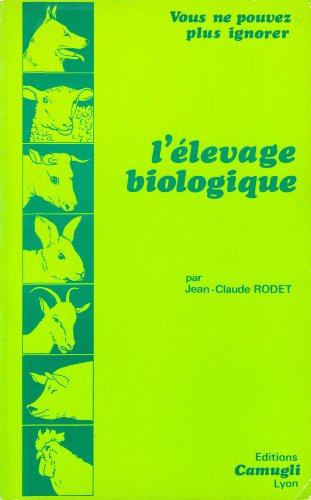 vous ne pouvez plus ignorer l'élevage biologique (vous ne pouvez plus ignorer)