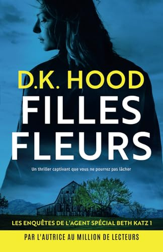 Filles fleurs: Un thriller captivant que vous ne pourrez pas lâcher