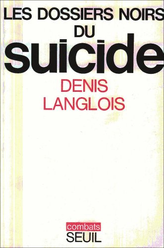 les dossiers noirs du suicide