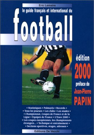 le guide français et international du football, édition 2000, préfacé par jean-pierre papin