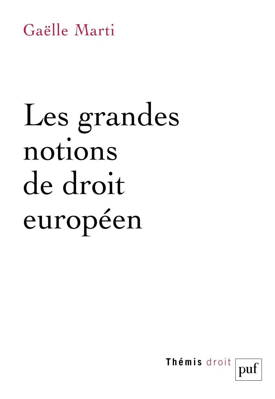 Les grandes notions du droit de l’Union européenne