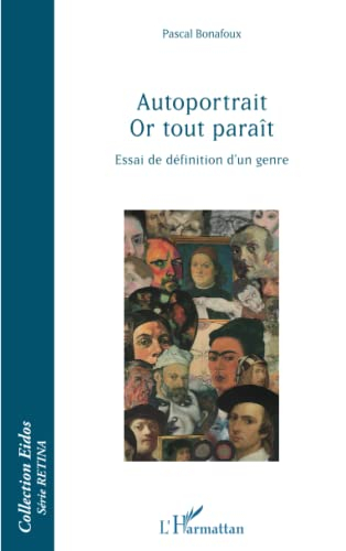Autoportrait, Or tout paraît : essai de définition d'un genre