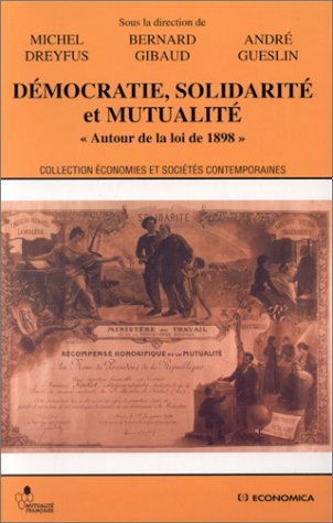 Démocratie, solidarité et mutualité : autour de la loi de 1898