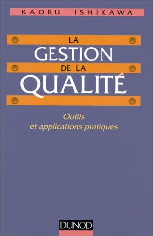 La gestion de la qualité : outils et applications pratiques