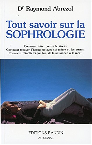 Tout savoir sur la sophrologie