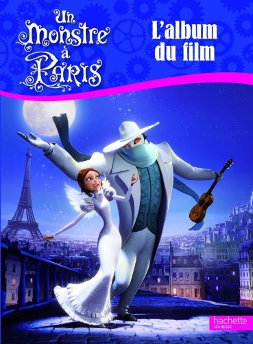 Un monstre à Paris : l'album du film