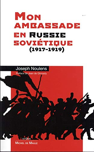 Mon ambassade en Russie soviétique : 1917-1919