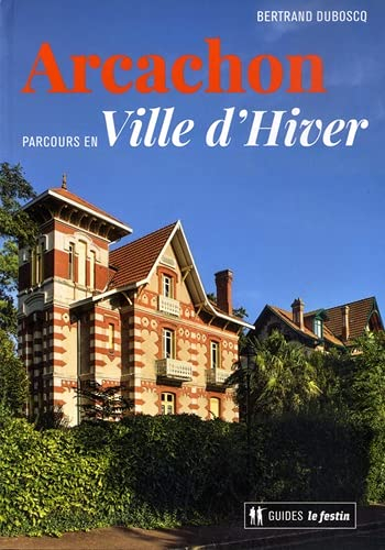Arcachon : parcours en ville d'hiver