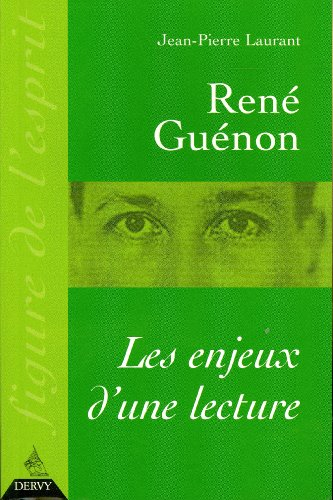 René Guénon : les enjeux d'une lecture