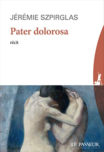 Pater dolorosa : récit