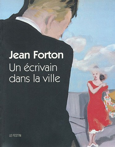 Jean Forton : un écrivain dans la ville