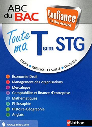 Toute ma terminale STG : cours, exercices et sujets, corrigés