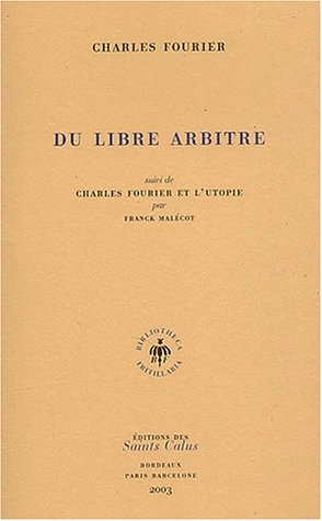 Du libre arbitre. Charles Fourier et l'utopie