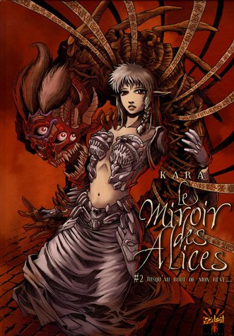 Le miroir des Alices. Vol. 2. Jusqu'au bout de mon rêve...