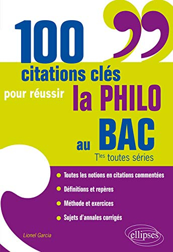 100 citations clés pour réussir la philo au bac : terminales toutes séries